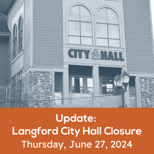 RECOVERY EFFORT UNDERWAY ON LANGFORD CITY HALL’S TEMPORARY CLOSURE